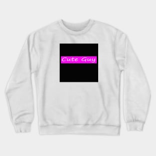 cute guy funny Crewneck Sweatshirt